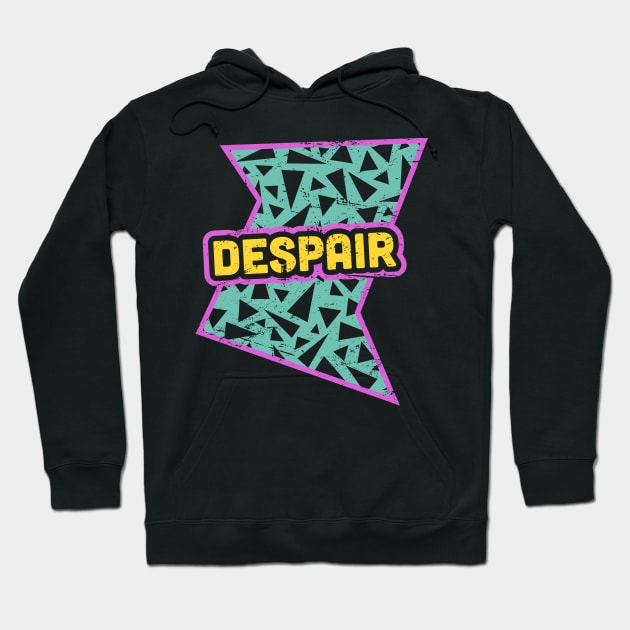 Rad 90s - Vaporwave Despair Hoodie by MeatMan